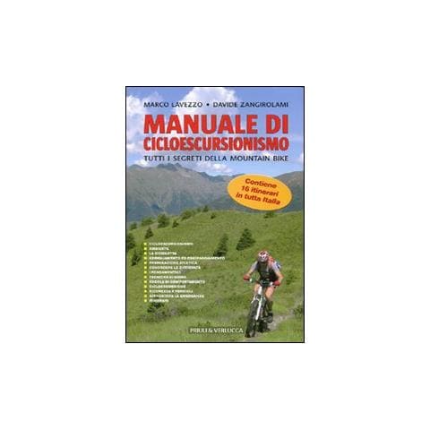 Marco Lavezzo - Manuale di cicloescursionismo. Tutti i segreti della mountain bike - Foto 1