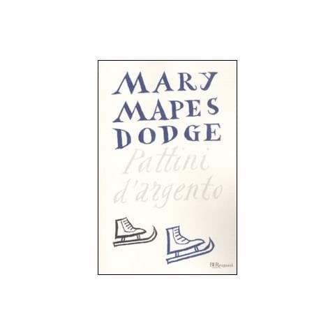 Mary Mapes Dodge - Pattini d'argento - Foto 1