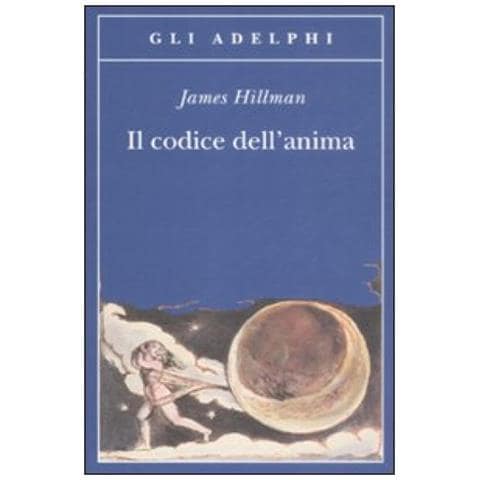 James Hillman - Il codice dell'anima. Carattere, vocazione, destino - Foto 3