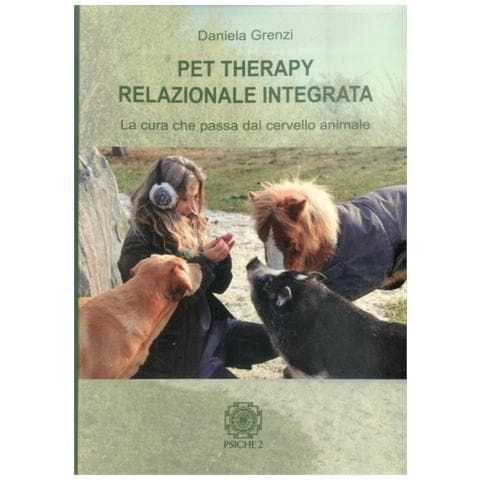 Daniela Grenzi - Pet therapy relazionale integrata. La cura che passa dal cervello animale - Foto 1
