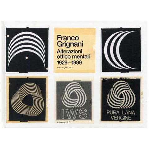 Franco Grignani. Alterazioni ottico mentali 1929-1999 - Foto 2