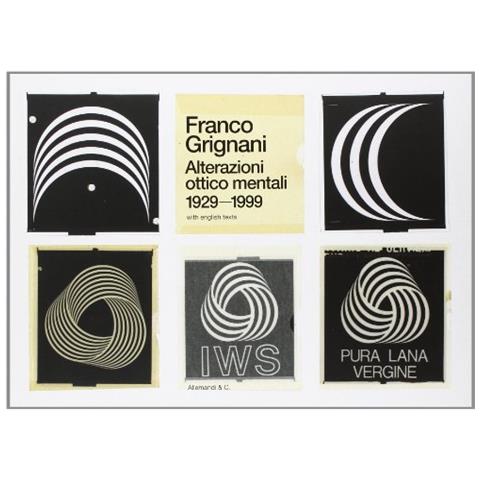 Franco Grignani. Alterazioni ottico mentali 1929-1999 - Foto 1