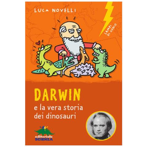 Luca Novelli - Darwin e la vera storia dei dinosauri - Foto 1