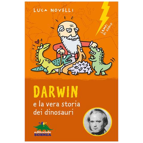 Luca Novelli - Darwin e la vera storia dei dinosauri - Foto 2