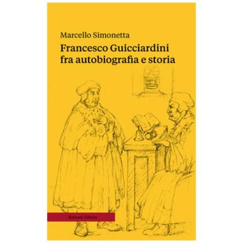 Marcello Simonetta - Francesco Guicciardini Fra Autobiografia E Storia. Ediz. Ampliata - Foto 1