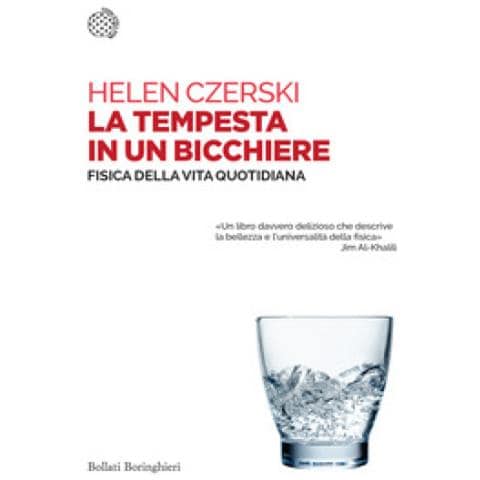 Helen Czerski - La Tempesta In Un Bicchiere. Fisica Della Vita Quotidiana - Foto 1