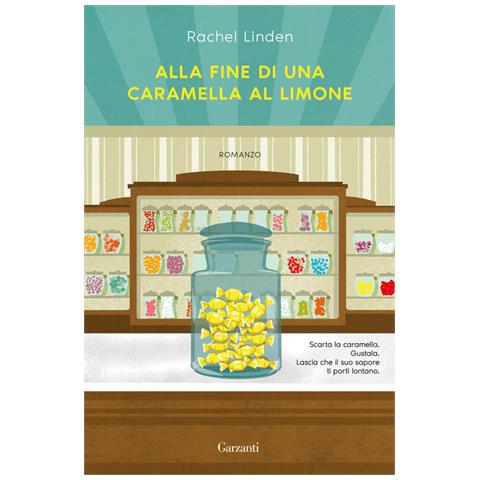 Rachel Linden - Alla fine di una caramella al limone - Foto 1