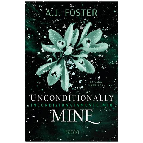 A.J. Foster - Unconditionally mine. Incondizionatamente mio - Foto 1