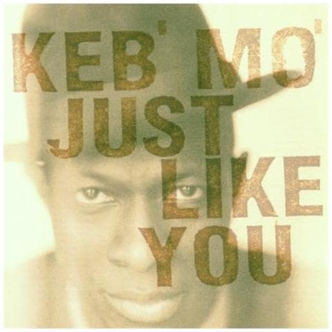 Keb' Mo' - Just Like You - Foto 1