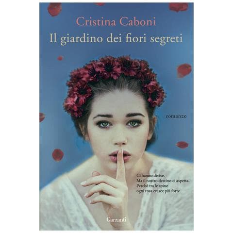 Cristina Caboni - Il giardino dei fiori segreti - Foto 1