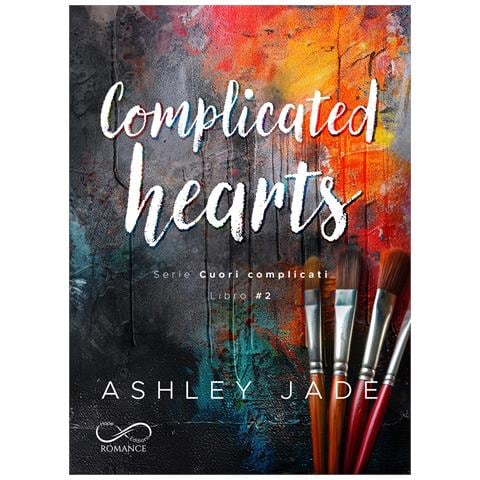 Ashley Jade - Complicated hearts. Cuori complicati. Vol. 2 - Foto 1