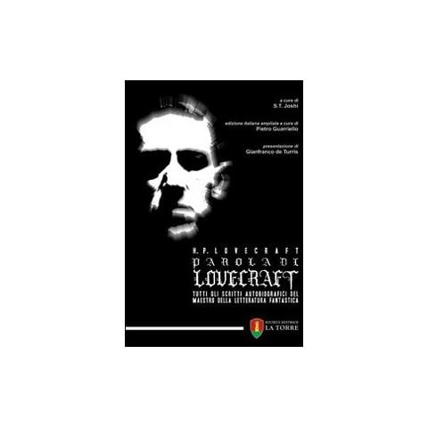 Howard P. Lovecraft - Parola di Lovecraft. Tutti gli scritti autobiografici del maestro della letteratura fantastica - Foto 1