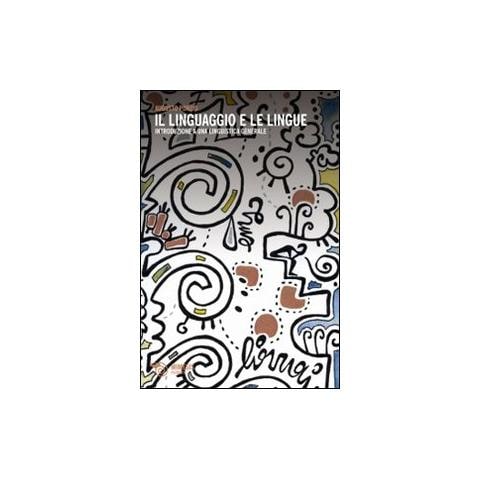 Augusto Ponzio - Il linguaggio e le lingue. Introduzione a una linguistica generale - Foto 1