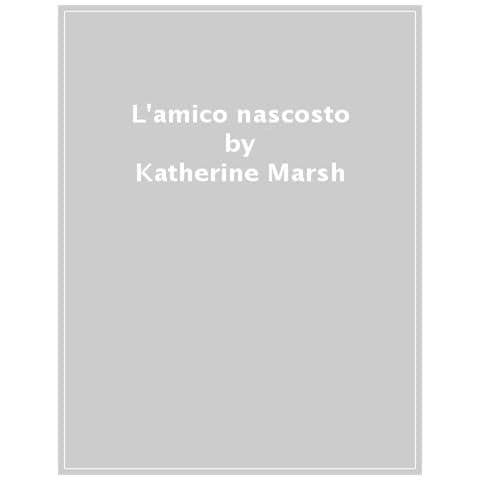 Katherine Marsh - L'amico Nascosto - Foto 1