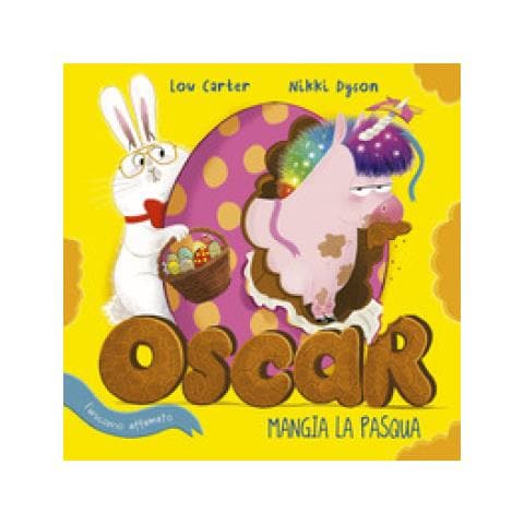 Lou Carter - Oscar (l'unicorno Affamato) Mangia La Pasqua. Ediz. A Colori - Foto 1