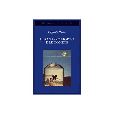 Goffredo Parise - Il ragazzo morto e le comete - Foto 1