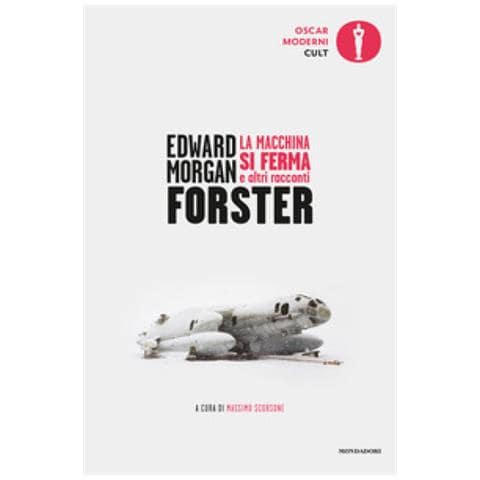 Edward Morgan Forster - La Macchina Si Ferma E Altri Racconti - Foto 1
