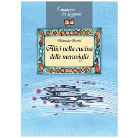 Manuela Fiorini - Alici Nella Cucina Delle Meraviglie - Foto 1