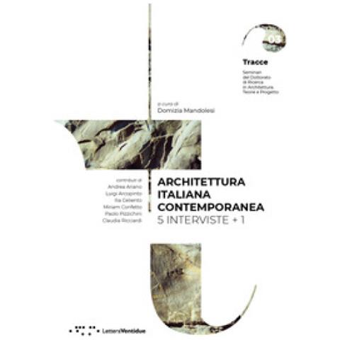 Domizia Mandolesi - Architettura italiana contemporanea. 5 interviste + 1 - Foto 1