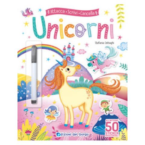 Stefania Colnaghi - Unicorni. Attacca Scrivi Cancella. Ediz. A Colori. Con Pennarello Cancellabile. Con Adesivi - Foto 1