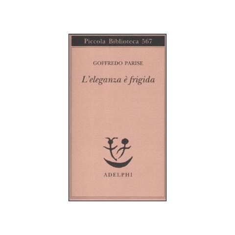 Goffredo Parise - L'eleganza è frigida - Foto 1