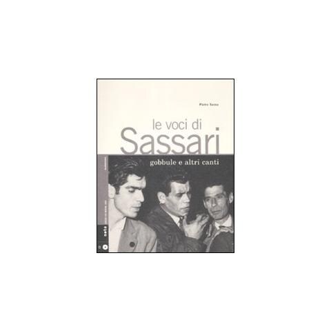 Pietro Sassu - Le voci di Sassari. Gobbule e altri canti. Con CD Audio - Foto 1