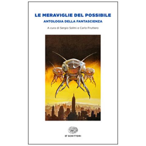Sergio Solmi - Le meraviglie del possibile. Antologia della fantascienza - Foto 3