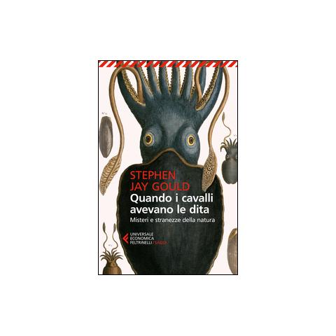 Gould Stephen Jay - Quando I Cavalli Avevano Le Dita - Foto 1