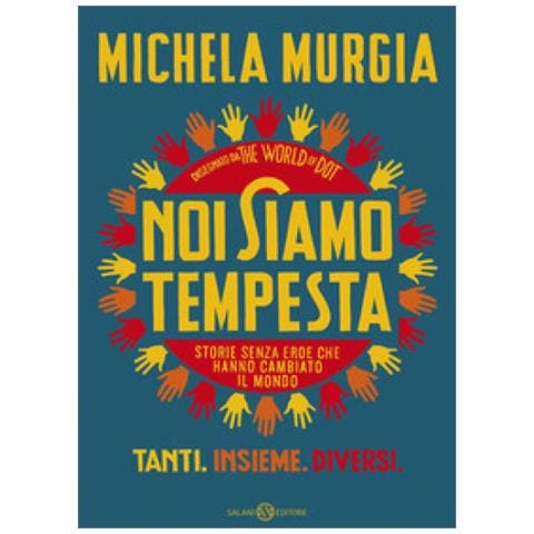 Michela Murgia - Noi Siamo Tempesta. Storie Senza Eroe Che Hanno Cambiato Il Mondo - Foto 1
