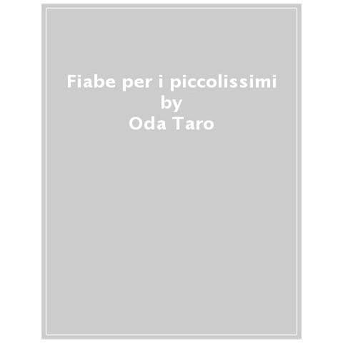 Oda Taro - Fiabe per piccolissimi. Ediz. a colori - Foto 1