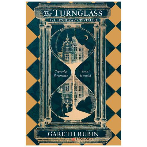 Gareth Rubin - The Turnglass. La Clessidra Di Cristallo - Foto 2