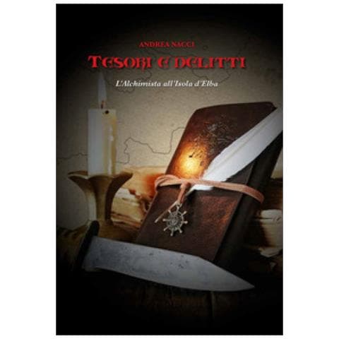 Andrea Nacci - Tesori E Delitti. L'alchimista All'isola D'elba - Foto 1