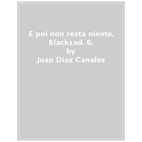 Juan Díaz Canales - E poi non resta niente. Prima parte. Blacksad. Vol. 6 - Foto 1