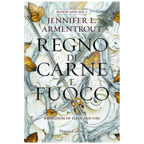 Jennifer L. Armentrout - Regno Di Carne E Fuoco. Blood And Ash. 2. - Foto 1