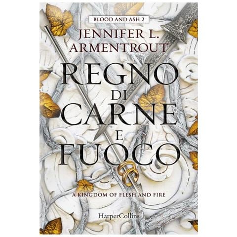 Jennifer L. Armentrout - Regno Di Carne E Fuoco. Blood And Ash. 2. - Foto 2