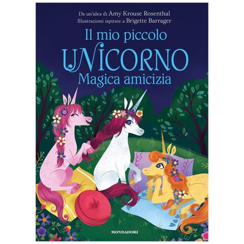 Amy Krouse Rosenthal - Magica Amicizia. Il Mio Piccolo Unicorno. Ediz. A Colori - Foto 2