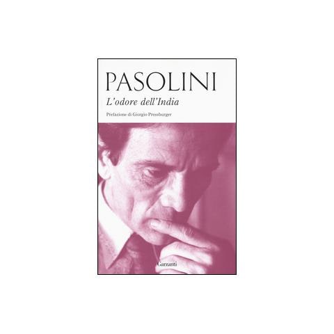 Pier Paolo Pasolini - L'odore dell'India-Passeggiatina ad Ajanta-Lettera da Benares - Foto 1