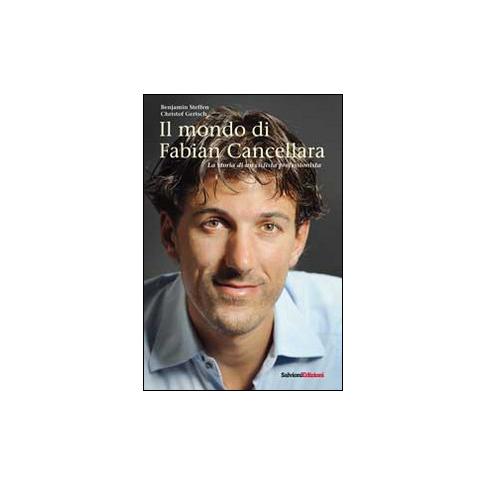 Benjamin Steffen - Il mondo di Fabian Cancellara. La storia di un ciclista professionista - Foto 1