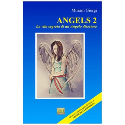 Pav Edizioni - Miriam Giorgi - La Vita Segreta Di Un Angelo Disertore.  Angels. 2. - ePRICE