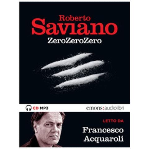 Roberto Saviano - Zerozerozero Letto Da Francesco Acquaroli. Audiolibro. Cd Audio Formato Mp3 - Foto 1