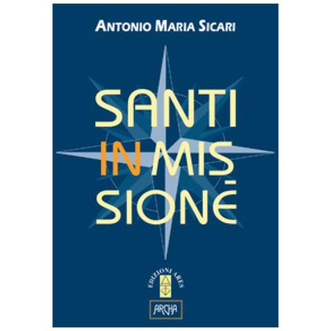 Antonio Maria Sicari - Santi In Missione - Foto 1