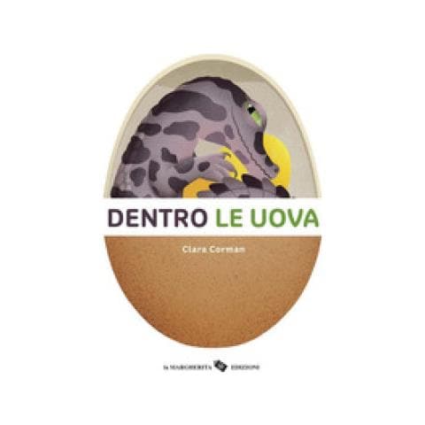 Clara Corman - Dentro Le Uova. Ediz. A Colori - Foto 1