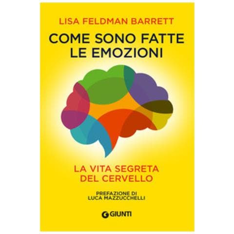 Lisa Feldman Barrett - Come Sono Fatte Le Emozioni. La Vita Segreta Del Cervello - Foto 1