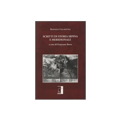 Raffaele Colapietra - Scritti di storia irpina e meridionale - Foto 1