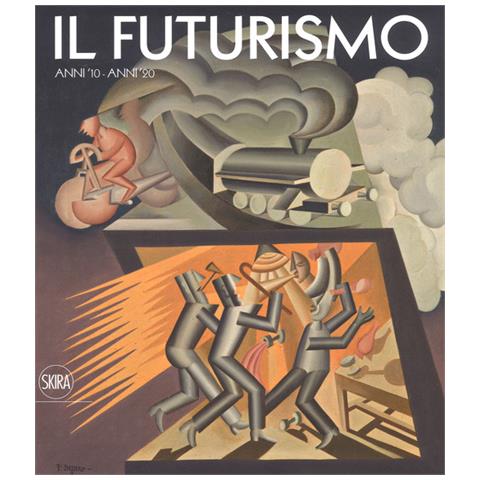 Giancarlo Carpi - Il futurismo. Anni '10-Anni '20. Ediz. a colori - Foto 2