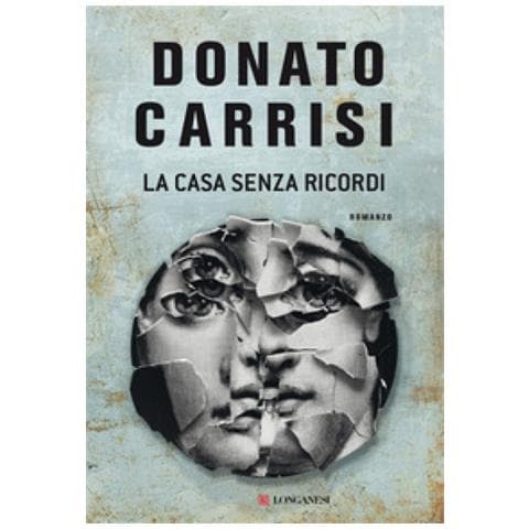 Donato Carrisi - La Casa Senza Ricordi - Foto 1