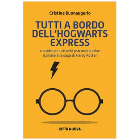 Cristina Buonaugurio - Tutti A Bordo Dell'hogwarts Express. Sussidio Per Attività Psicoeducative Ispirate Alla Saga Di Harry Potter - Foto 1