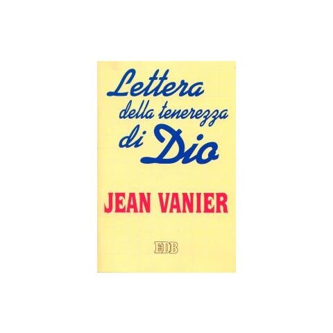 Jean Vanier - Lettera della tenerezza di Dio - Foto 1