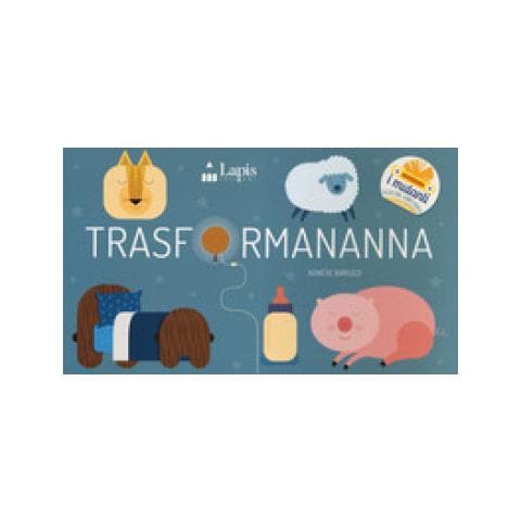 Agnese Baruzzi - Trasformananna. Ediz. A Colori - Foto 1