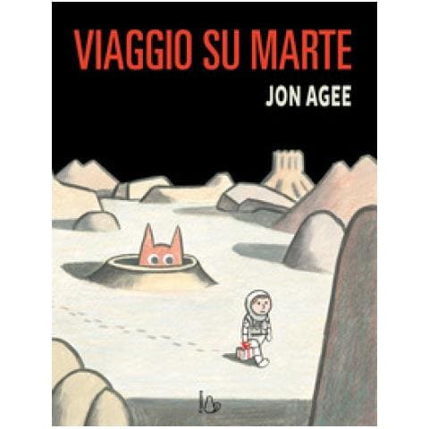 Jon Agee - Viaggio Su Marte. Ediz. A Colori - Foto 1